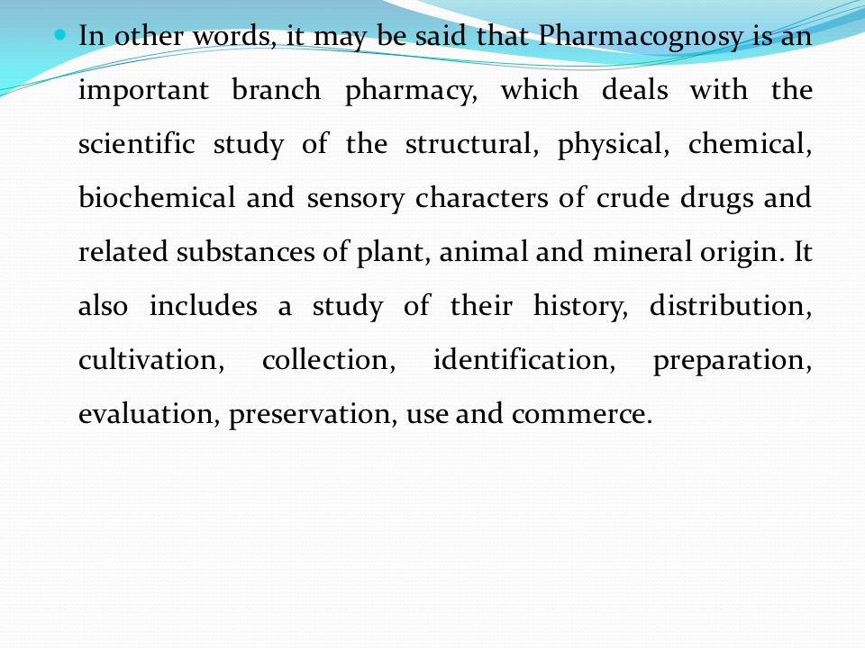 Pharmacognosy: Science of natural products in drug discovery